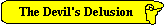 The Devil's Delusion