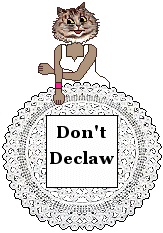 Miss Priss behind lace doily: Don't Declaw